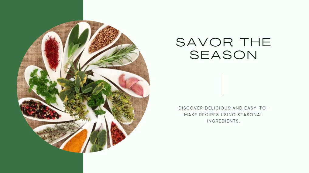 Savor the Season Delicious Seasonal Recipe Ideas