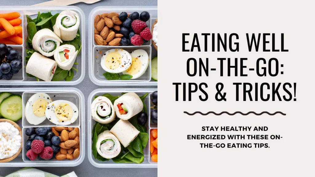 master eating well on-the-go with these tips