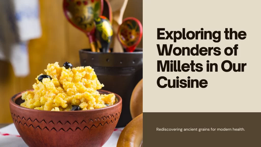 Millets In Traditional Cuisines