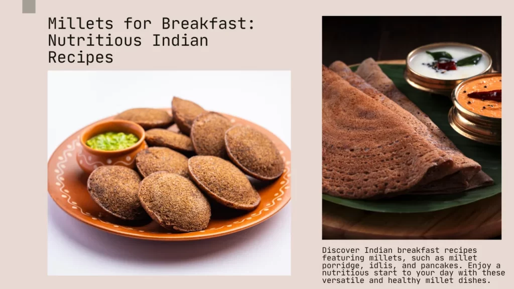 Millets for Breakfast: Nutritious Indian Recipes