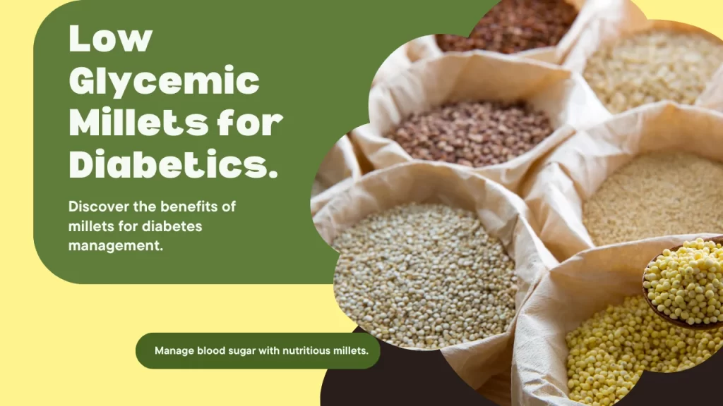 Millets for Diabetics: Low Glycemic Grains for Blood Sugar Control