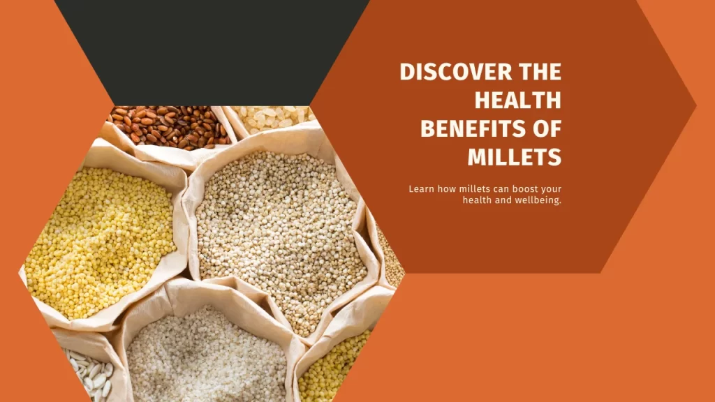 The Health Benefits of Millets: A Nutritional Powerhouse